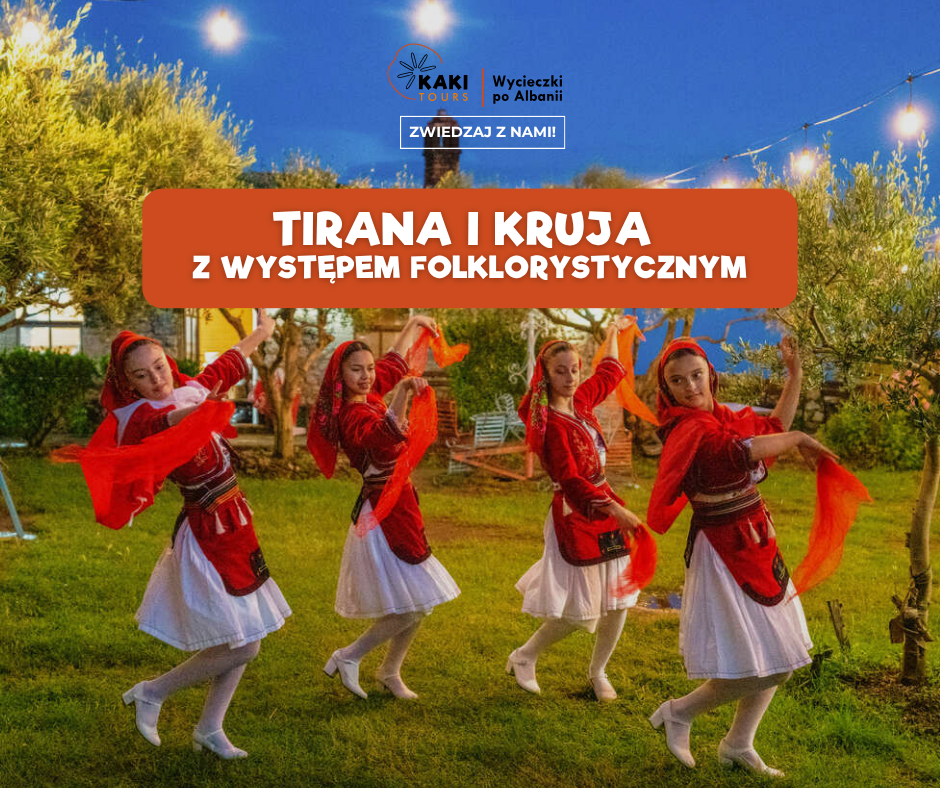 Tirana i Kruja z wieczorem folklorystycznym